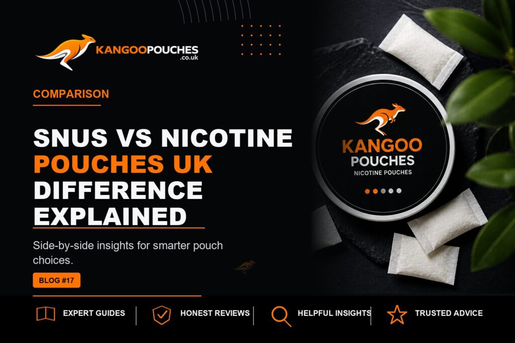 Kangoo Pouches blog banner for Snus vs Nicotine Pouches | UK Difference Explained
