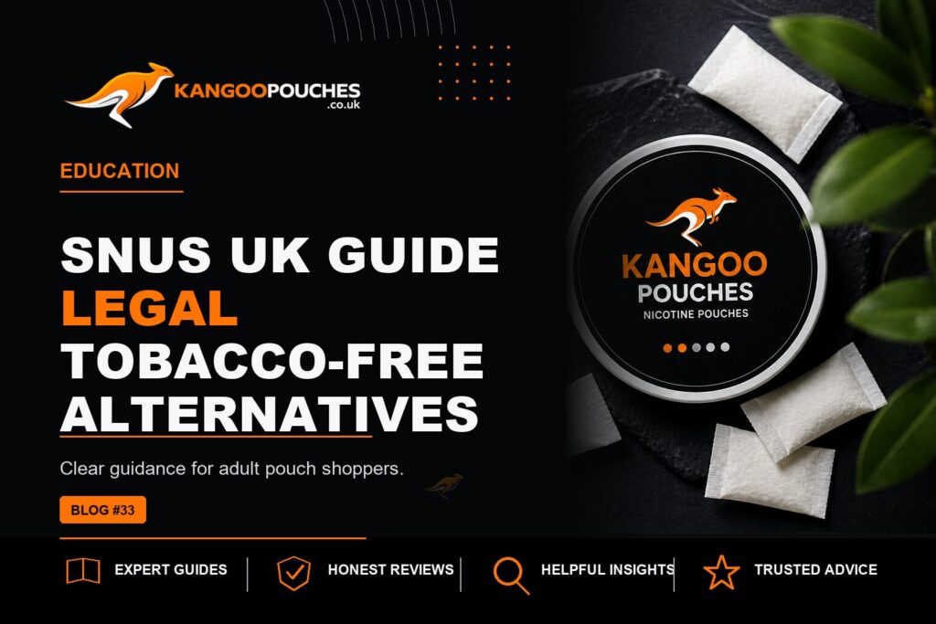 Kangoo Pouches blog banner for Snus UK Guide | Legal Tobacco-Free Alternatives
