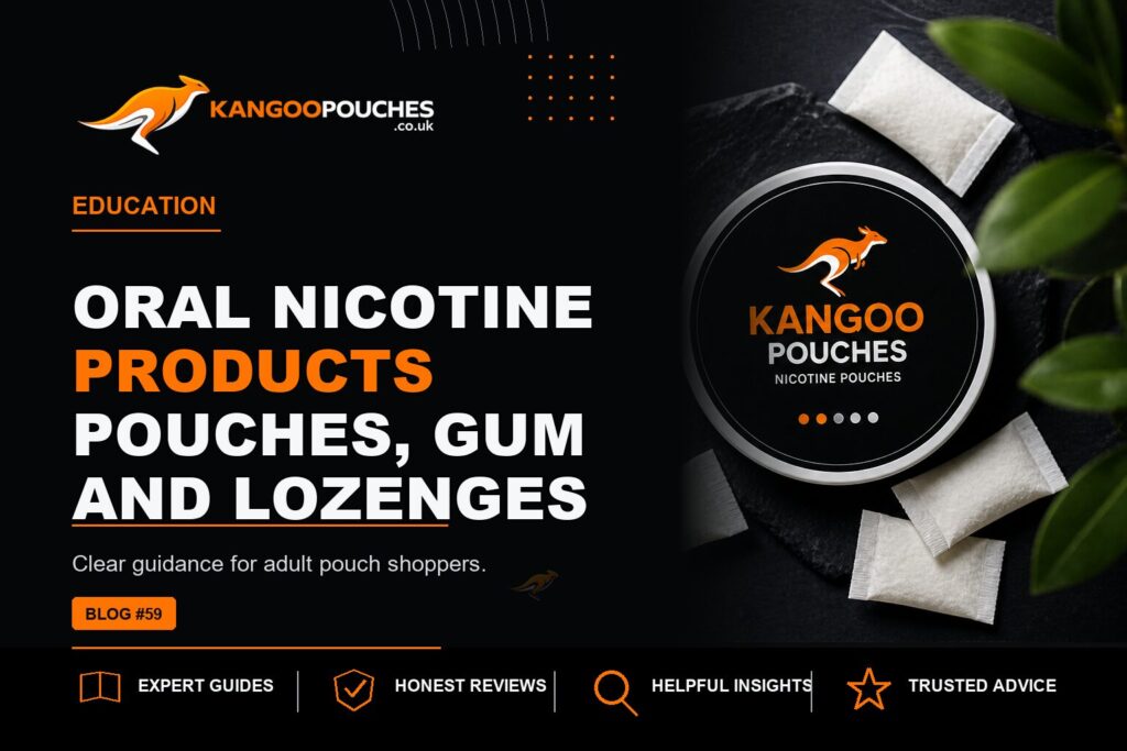 Kangoo Pouches blog banner for Oral Nicotine Products | Pouches, Gum and Lozenges